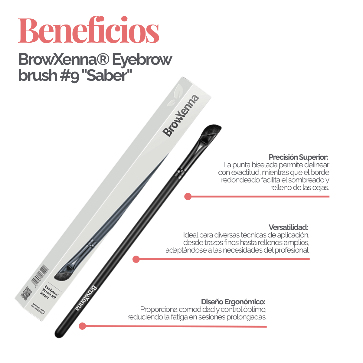 Eyebrow brush #9 "Saber" BrowXenna®
cerdas ultra finas y mango ergonómico diseñados para aplicación precisa de henna y maquillaje en cejas para técnicos de belleza exigentes.